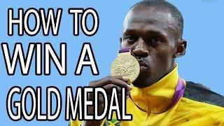 How To Win A Gold Medal - EPIC HOW TO