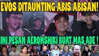 TAUNTING TERPARAH |EVOS DIGORENG ABIS ABISAN SAMA ARAN | PESAN AEROSHIKI BUAT MAS ADE INTERVIEW TLID