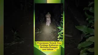 Nemu Nenek Tua di Pemakaman #shortvideo #faktamenarik #viralvideo #pemakamanumum