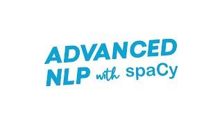 Advanced NLP with spaCy · A free online course