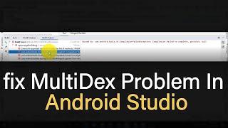 how to solve fix MultiDex Problem In Android Studio