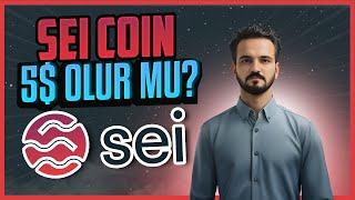 Sei Network İnceleme & Analiz | SEI 5$ OLUR MU?