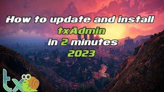 How To Update and Setup TxAdmin in 2 Minutes!(2024)(FIVEM)