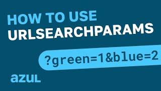 JavaScript - How to Use URLSearchParams