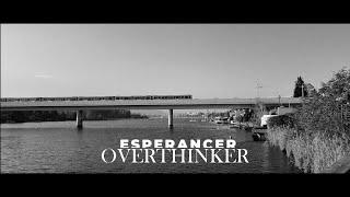 Esperancer- Overthinker-Official Video (prod.lakoon)