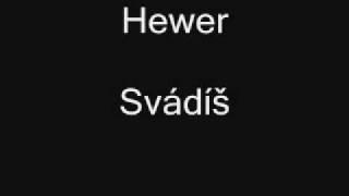 Hewer Svádíš