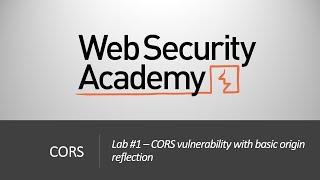 CORS - Lab #1 CORS vulnerability with basic origin reflection | Long Video