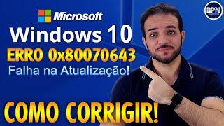 Atualização KB5001716 do Windows 10 FALHANDO! Erro 0x80070643 - Como Resolver!