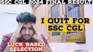 I Quit for SSC CGL  SSC CGL 2024 Final Result    Scam in CGL 2024  Normalization Attack 