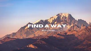 West Collins - Find A Way (Lyrics Sub. Español)