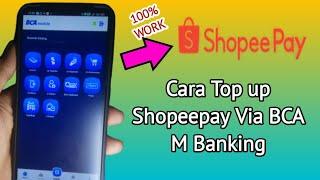 CARA MENGISI" SALDO SHOPEEPAY |LEWAT M BANKING BCA(BCA MOBILE)