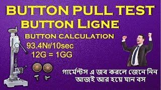 Button Size Measurement and Pull Test । বাটন এর বিস্তারিত ।  Button Calculation