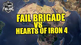 Fail Brigade vs Hearts of Iron 4 - a live exercise in futility