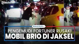 Pengemudi Fortuner Ngamuk dan Rusaki Mobil Brio Kuning di Jaksel