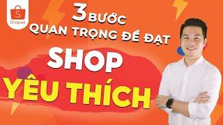 Lên Shop yêu thích trên Shopee? Chỉ cần hiểu rõ 3 bước quan trọng này | Văn Chính Official