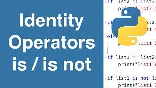 Identity Operators is / is not | Python Tutorial