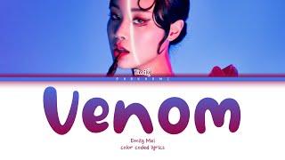 {VOSTFR} Emily Mei - 'Venom' (Color Coded Lyrics Eng/Vostfr)