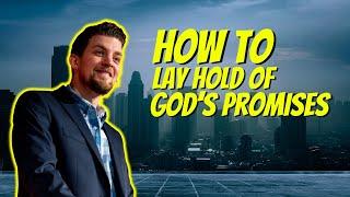 How to receive and activate God’s promises.