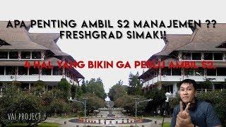 AMBIL S2 MANAJEMEN PERLU ? 4 HAL PENTING UTK FRESHGRAD ( VAI Project Sharing )