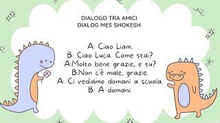 Dialog ITALISHT / BISEDA TE THJESHTA NE ITALISHT. Te mesojme bashke