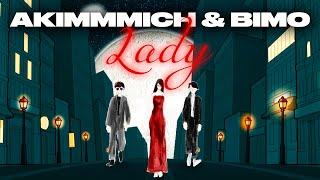 akimmmich & bimo - Lady | Lyric Video