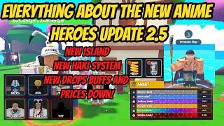 Everything about the new Update 2.5 of Anime Heroes Simulator !!! New Island and Haki Feature !!!