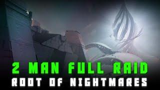 2 Man Full Raid Root of Nightmares | Destiny 2