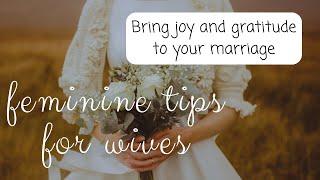 Feminine habits for wives | bring joy and gratitude to your marriage