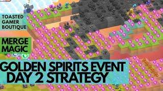 Day 2 Strategy Merge Magic Golden Spirits Event Tips & Tricks 