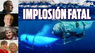 SUBMARINO TITÁN: Los MILLONARIOS que querían ver el TITANIC y MURIERON por IMPLOSIÓN