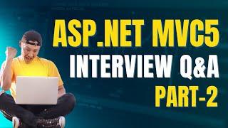 ASP.NET MVC Interview Questions and Answers (Part 2)