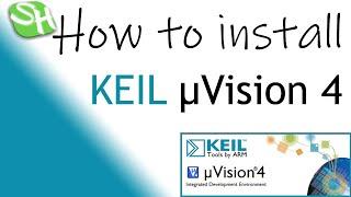How to install KEIL µVision 4 on windows 10 | SH info | ⓈⒽ