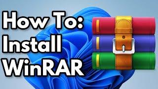 How To Install WinRAR - Windows 11 / 10 (2024)