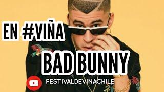 BAD BUNNY - Estamos Bien - Festival de Viña 2019