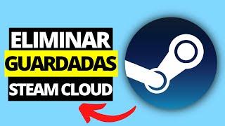 Cómo Eliminar Partidas Guardadas de Steam Cloud