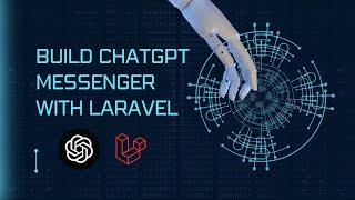 Build ChatGPT Messenger With Laravel