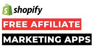 Best Free Affiliate Marketing Apps on Shopify