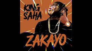 ZAKAYO BY KING SAHA(OFFICIAL AUDIO)