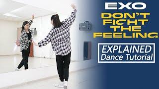 EXO 엑소 'Don't fight the feeling' Dance Tutorial | Explained + Mirrored