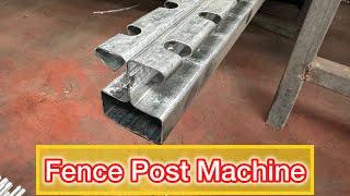 Fencing Post Roll Forming Machine : [ Fencing Post Making Machine ]