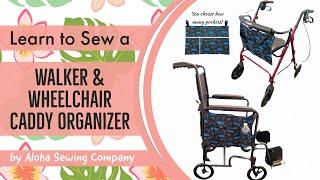 How to Sew an EASY Beginners Walker or Wheelchair Caddy Organizer - Pattern Pieces Included! Gift