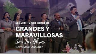 Grandes Y Maravillosas son tus Obras - CORO PENTECOSTAL - Cover Jack Astudillo