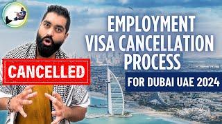  Complete Employment Visa Cancellation Process Dubai UAE 2024.