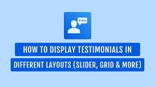 Real Testimonials Pro - How To Display Testimonials in Different Layouts (Slider, Grid & More...)