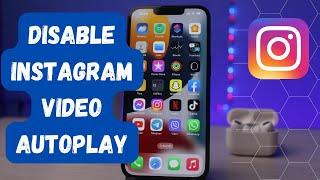How To Disable Instagram Video Autoplay ! Stop Auto Play Video on Instagram ! Instagram