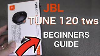 JBL TUNE120tws BEGINNERS GUIDE - How to use and troubleshooting