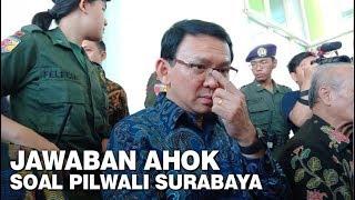 Ahok BTP Tanggapi Isu Dirinya Masuk Bursa Pilwali Surabaya 2020 Gantikan Risma, Tidak Mungkin?