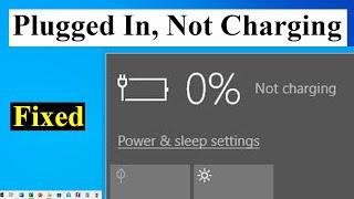 Plugged In, Not Charging Windows 10 / 11 (3 Methods) | Fixed