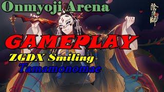 ZGDX Smiling | Tamamonomae Gameplay | Onmyoji Arena 2021