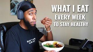 What I eat every week to stay healthy